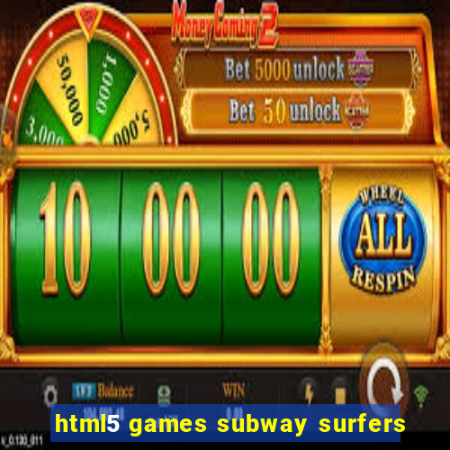 html5 games subway surfers